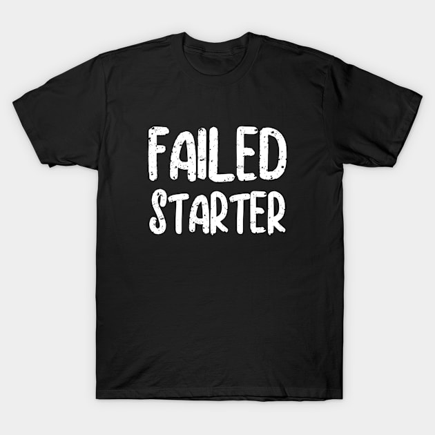 Failed starter T-Shirt by Tecnofa